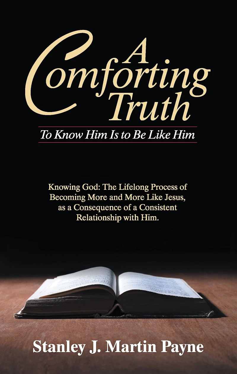 A Comforting Truth: To Know Him Is to Be Like Him