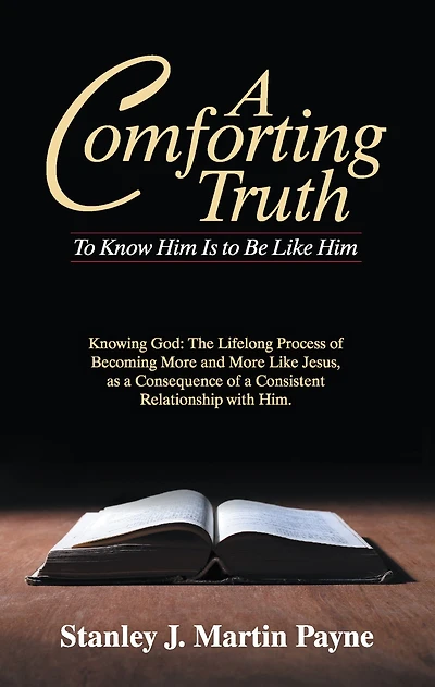 A Comforting Truth: To Know Him Is to Be Like Him