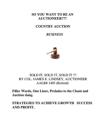 SO YOU WANT TO BE AN AUCTIONEER??? COUNTRY AUCTION BUSINESS