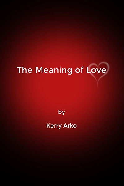 The Meaning of Love