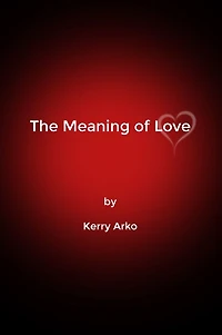 The Meaning of Love