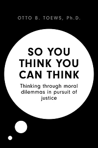 So You Think You Can Think: Thinking through moral dilemmas in pursuit of justice
