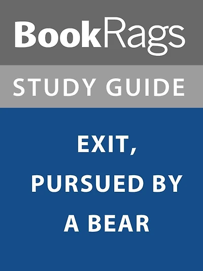 Summary & Study Guide: Exit, Pursued by a Bear