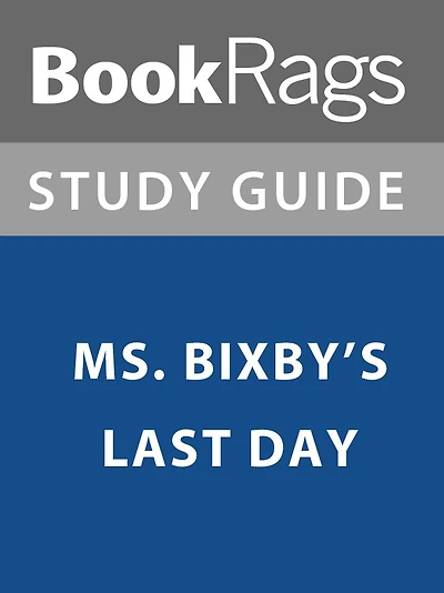 Summary & Study Guide: Ms. Bixby's Last Day