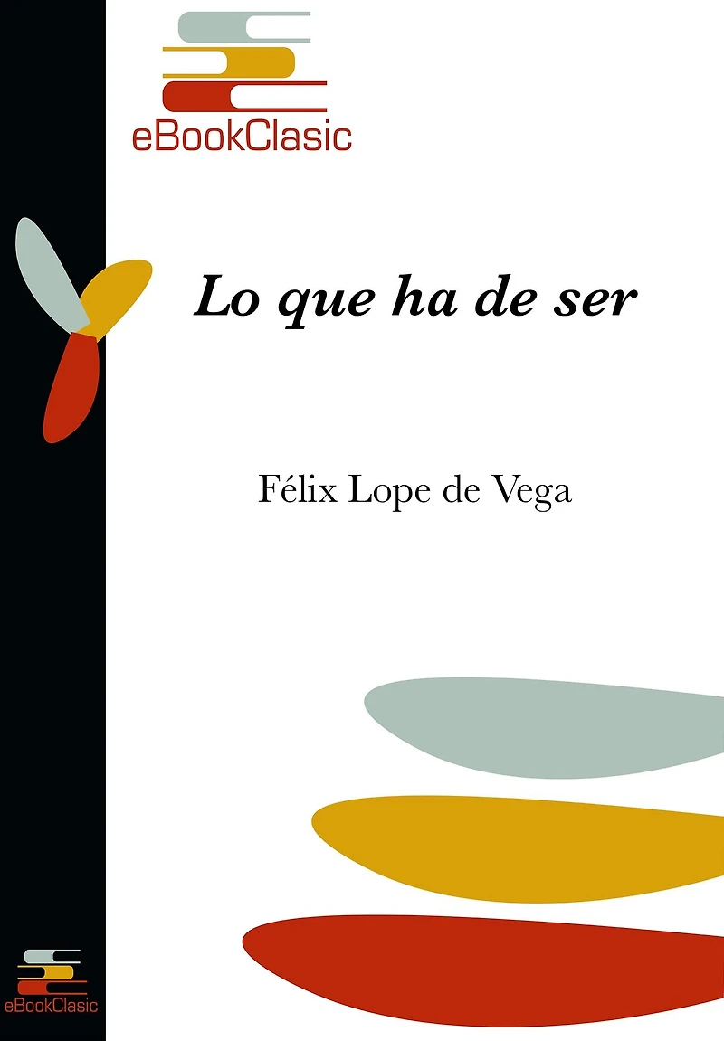 Lo que ha de ser (Anotado)