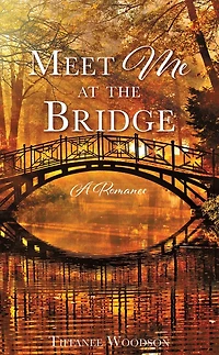 Meet Me at the Bridge: A Romance