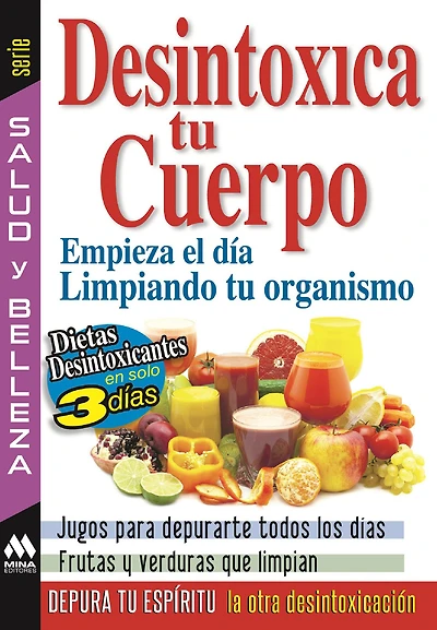 Desintoxica tu cuerpo. Empieza el dia limpiando tu organismo