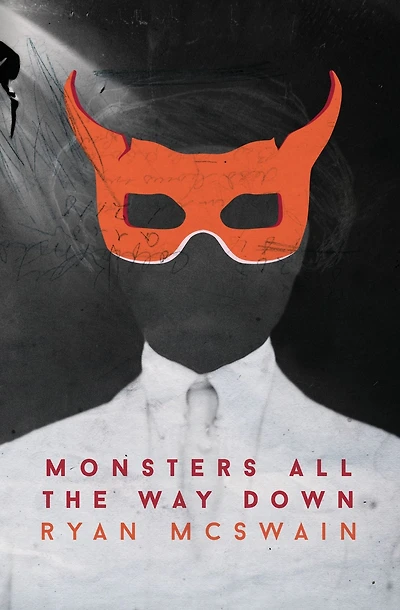Monsters All The Way Down Ryan Mc Swain