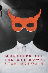 Monsters All The Way Down Ryan Mc Swain