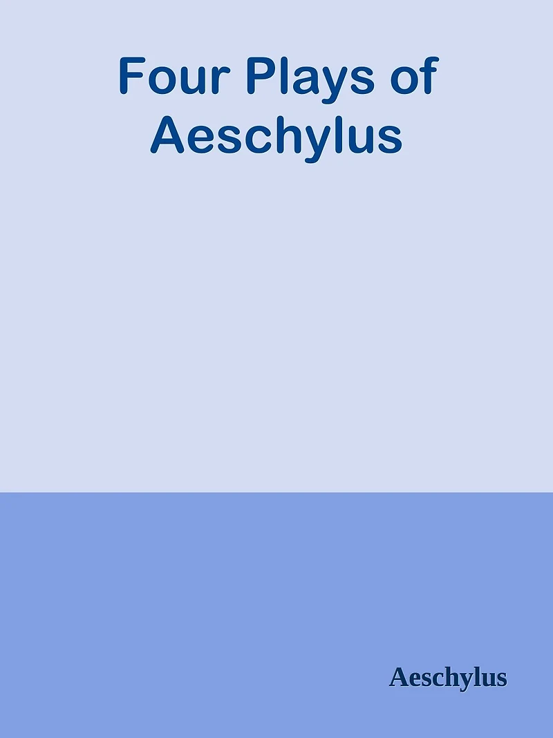 Four Plays of Aeschylus