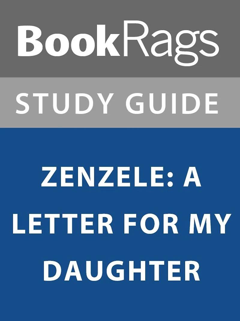 Summary & Study Guide: Zenzele: A Letter for My Daughter
