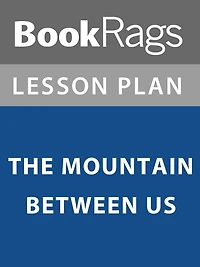 Lesson Plan: The Mountain Between Us