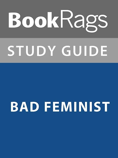Summary & Study Guide: Bad Feminist