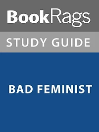 Summary & Study Guide: Bad Feminist