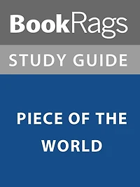 Summary & Study Guide: Piece of the World