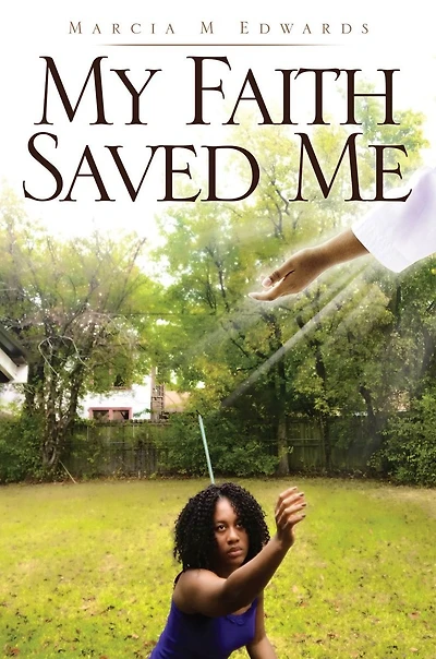 My Faith Saved Me