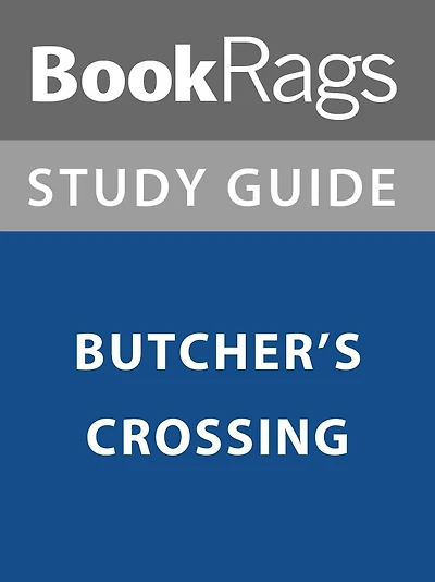 Summary & Study Guide: Butcher's Crossing