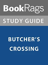 Summary & Study Guide: Butcher's Crossing