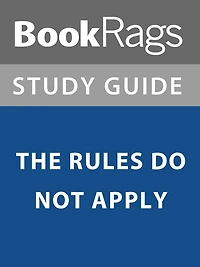 Summary & Study Guide: The Rules Do Not Apply