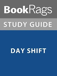 Summary & Study Guide: Day Shift
