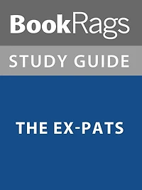 Summary & Study Guide: The Ex-Pats