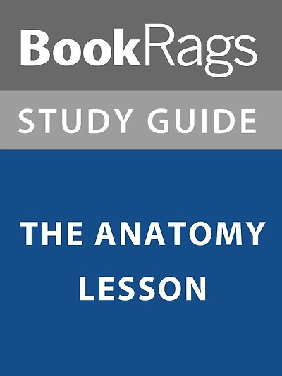 Summary & Study Guide: The Anatomy Lesson