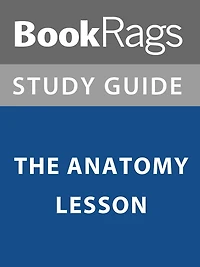 Summary & Study Guide: The Anatomy Lesson
