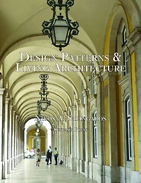 Design Patterns & Living Architecture