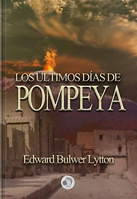 Los Ultimos Dias de Pompeya