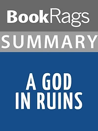 Summary & Study Guide: A God in Ruins