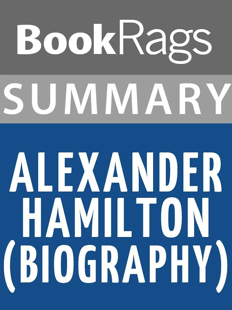 Summary & Study Guide: Alexander Hamilton