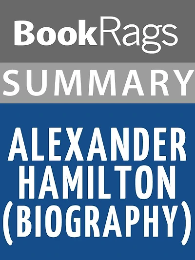 Summary & Study Guide: Alexander Hamilton