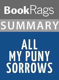 Summary & Study Guide: All My Puny Sorrows