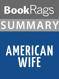 Summary & Study Guide: American Wife