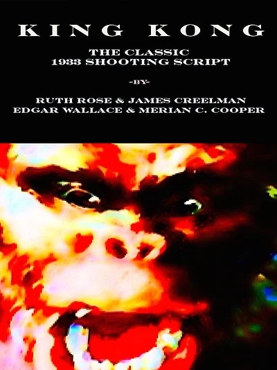 King Kong The Classic 1933 Shooting Script