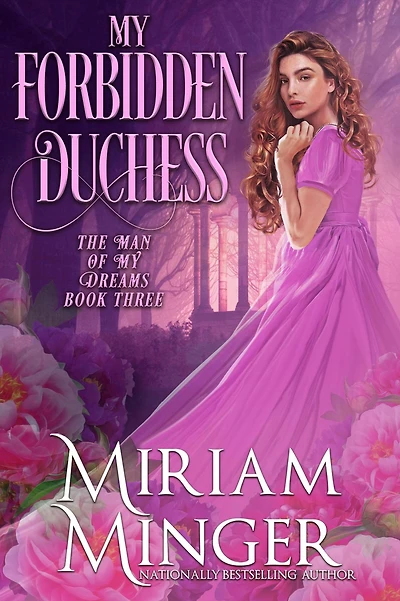 My Forbidden Duchess (The Man of My Dreams, Book 3)