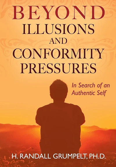 Beyond Illusions and Conformity Pressures: Search of an Authentic Self