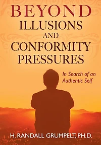 Beyond Illusions and Conformity Pressures: Search of an Authentic Self