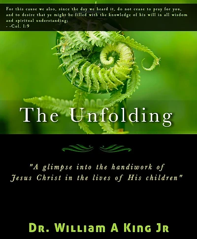 The Unfolding: A glimpse into the handiwork of Jesus Christ in the lives of His children