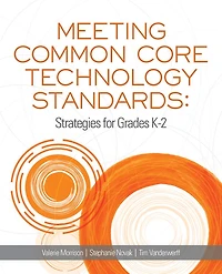 Meeting Common Core Technology Standards: Strategies for Grades K-2