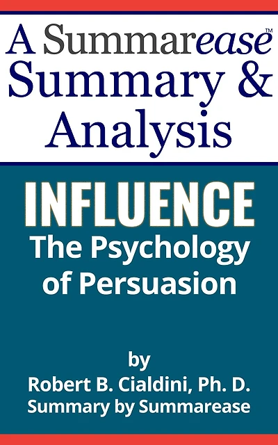 Summary & Analysis: Influence The Psychology of Persuasion