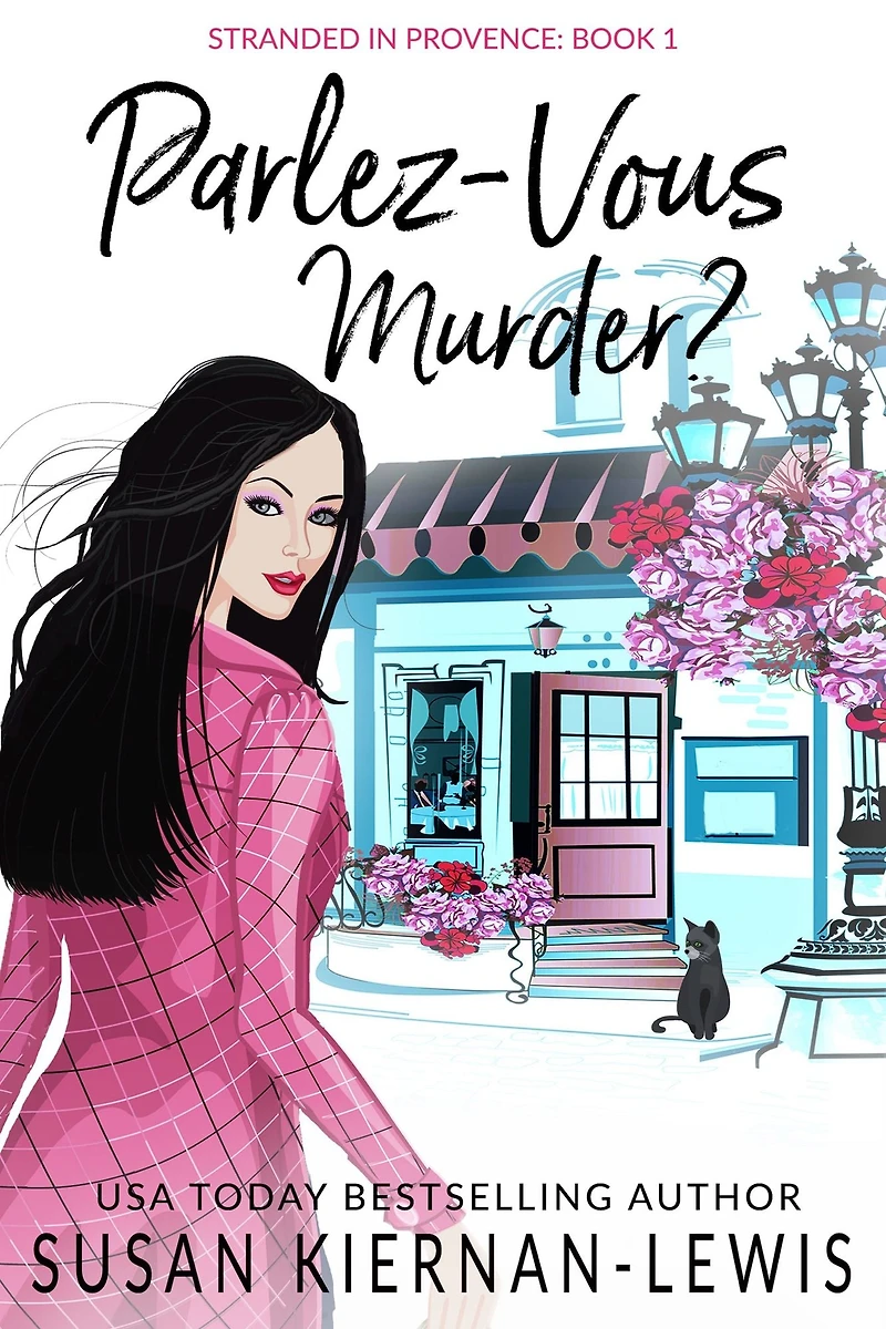 Parlez-Vous Murder?: Book 1 of the Stranded in Provence Mysteries