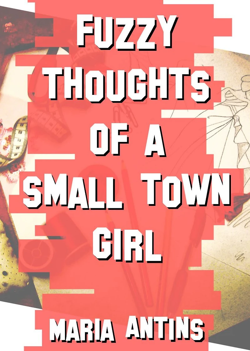 Fuzzy Thoughts of a Small Town Girl