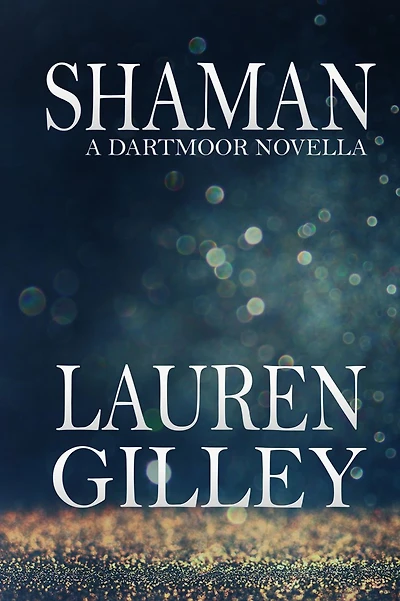 Shaman: A Dartmoor Novella