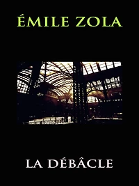 Emile Zola La Debacle