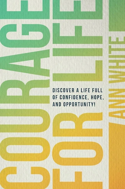 Courage For Life