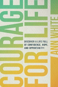 Courage For Life