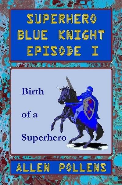 Superhero Blue Knight Episode I, Birth of a
