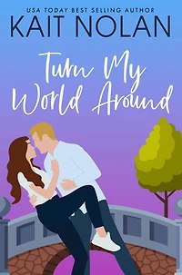 Turn My World Around: A Small Town Southern Romance