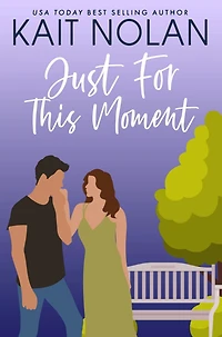 Just For This Moment: A Small Town Southern Romance